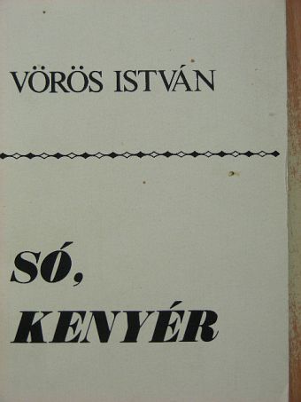 Vörös István - Só, kenyér [antikvár]