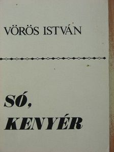 Vörös István - Só, kenyér [antikvár]