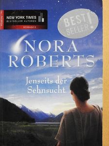 Nora Roberts - Jenseits der Sehnsucht [antikvár]