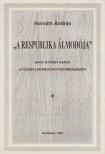 Horváth András - "A respublika álmodója" [antikvár]