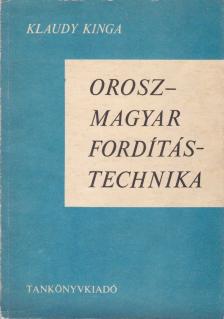Klaudy Kinga - Orosz-magyar fordítástechnika [antikvár]