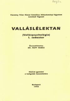 Dr. Papp Tamás - Valláslélektan I. semester [antikvár]