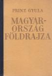 PRINZ GYULA - Magyarország földrajza [antikvár]