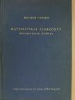 Dr. Bacskay Zoltán - Matematikai zsebkönyv [antikvár]