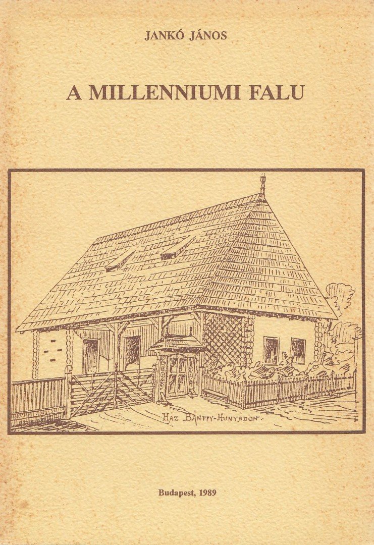 Jankó János - A millenniumi falu [antikvár]