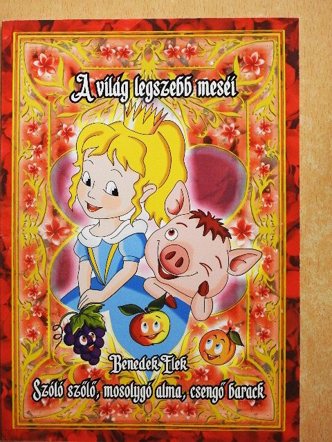 Benedek Elek - Szóló szőlő, mosolygó alma, csengő barack [antikvár]