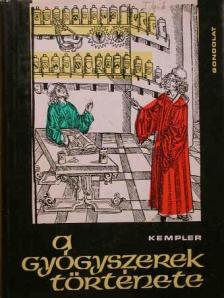 Dr. Kempler Kurt - A gyógyszerek története [antikvár]