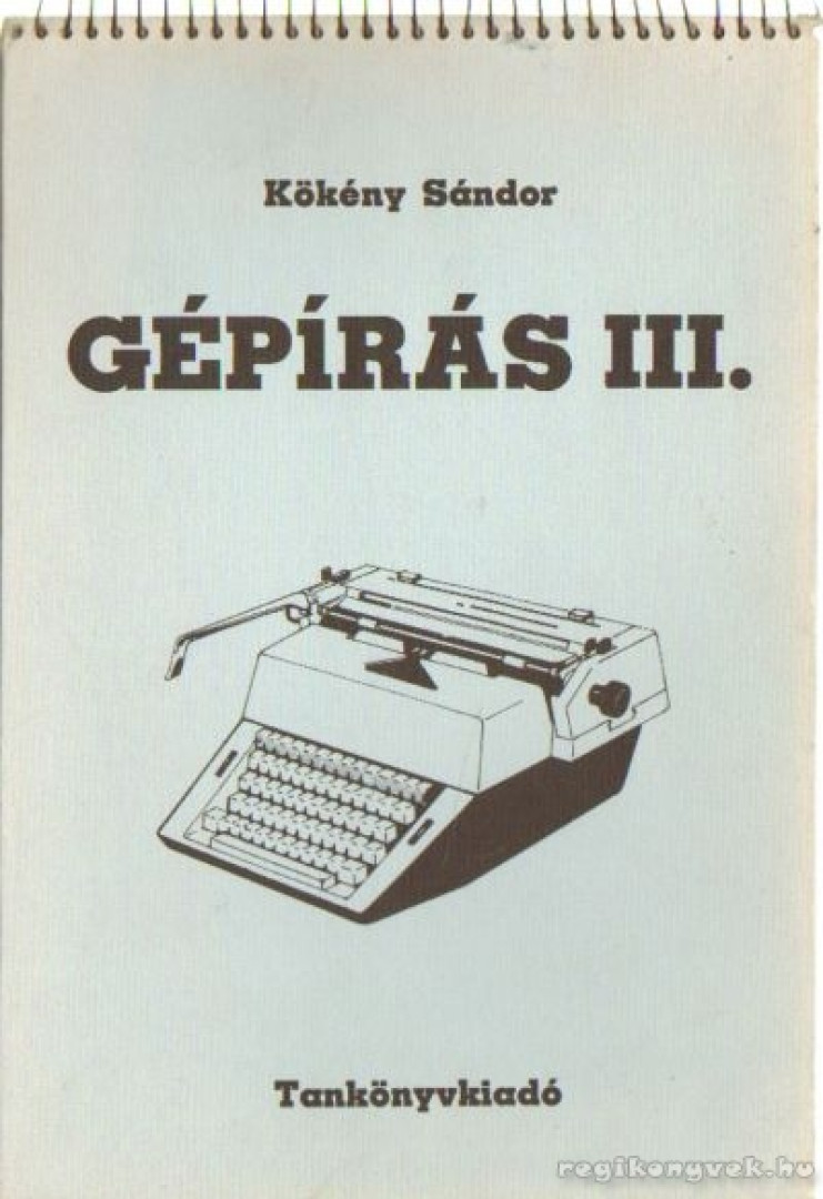 KÖKÉNY SÁNDOR - Gépírás III. [antikvár]