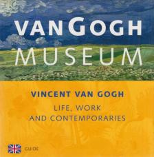 Marie Baarspul - Vincent Van Gogh: Life, Work and Contemporaries [antikvár]