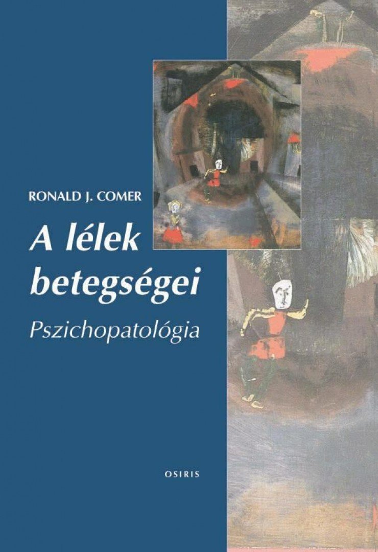 Ronald J. Comer - A lélek betegségei [antikvár]