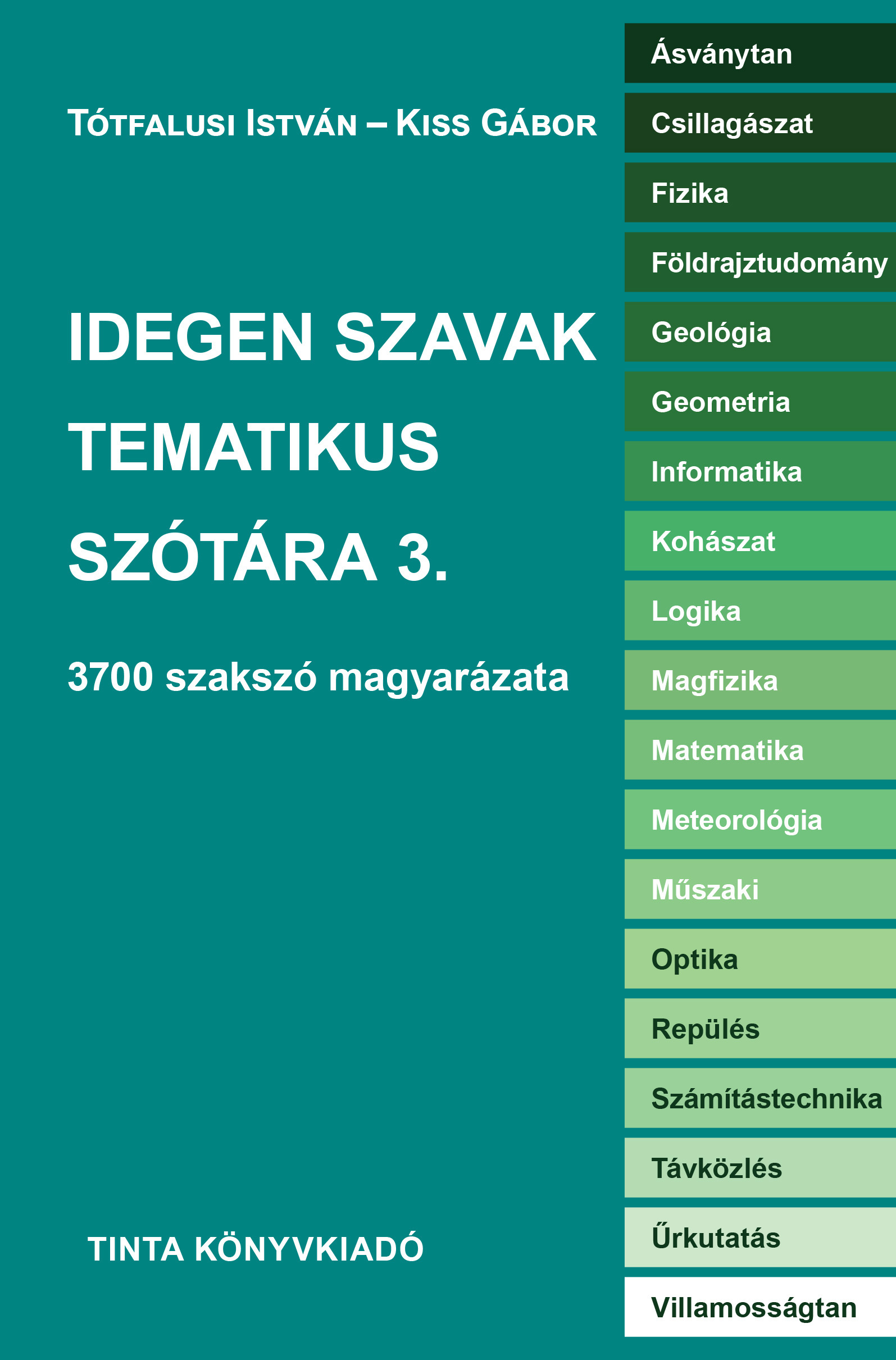 Kiss Gábor - Tótfalusi István - Idegen szavak tematikus szótára 3.