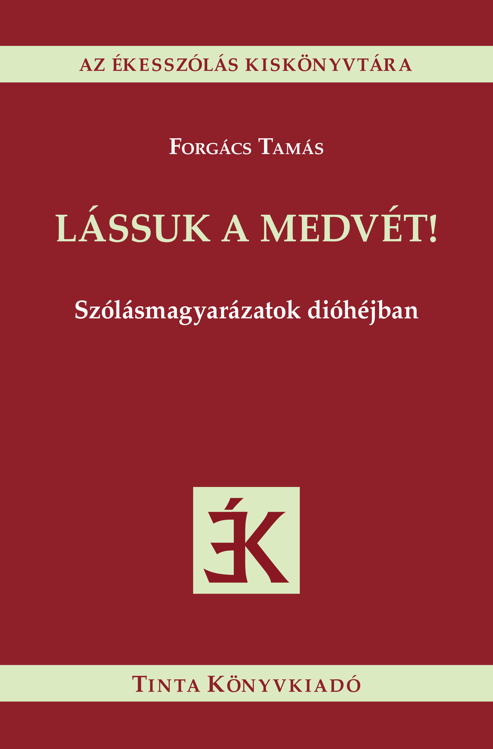 Forgács Tamás - Lássuk a medvét!
