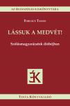 Forgács Tamás - Lássuk a medvét!