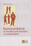 Mészáros Aranka - Kommunikáció és konfliktusok kezelése a munkahelyen [antikvár]