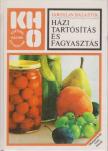 Balastík, Jaroslav - Házi tartósítás és fagyasztás [antikvár]