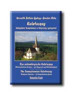 HORVÁTH ZOLTÁN GYÖRGY-GONDOS B - KALOTASZEG KÖZÉPKORI TEMPLOMAI A TELJESSÉG IGÉNYÉVEL - MAGYA [szépséghibás]