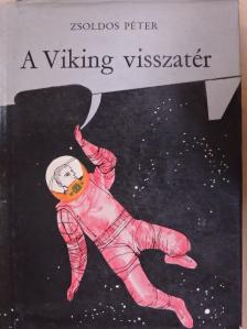 Zsoldos Péter - A Viking visszatér [antikvár]