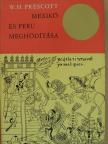 W. H. Prescott - Mexikó és Peru meghódítása [antikvár]