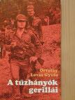 Ortutay Lovas Gyula - A tűzhányók gerillái [antikvár]