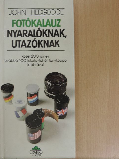 John Hedgecoe - Fotókalauz nyaralóknak, utazóknak [antikvár]