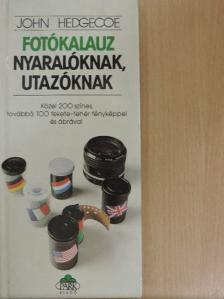 John Hedgecoe - Fotókalauz nyaralóknak, utazóknak [antikvár]