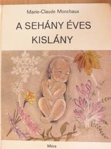 Marie-Claude Monchaux - A sehány éves kislány [antikvár]