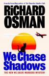 Osman,Richard - We Chase Shadows (We Solve Murders Series, Book 2)