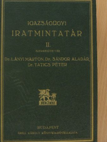 Igazságügyi iratmintatár II. [antikvár]