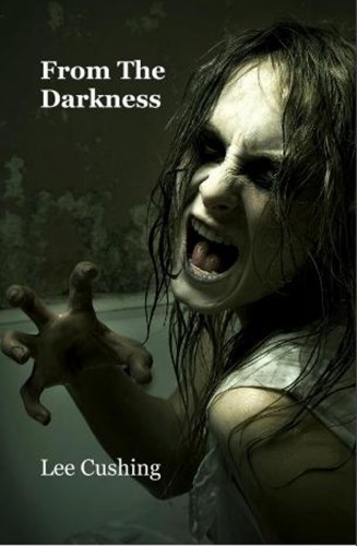 Cushing Lee - From The Darkness [eKönyv: epub, mobi]