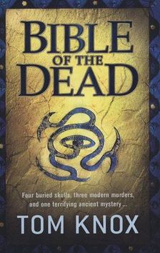 Tom Knox - Bible of the Dead [antikvár]