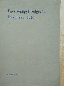 Honti Katalin - Egészségügyi Dolgozók Évkönyve 1970. [antikvár]