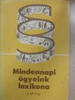 Dr. Ádám László - Mindennapi ügyeink lexikona II. (töredék) [antikvár]