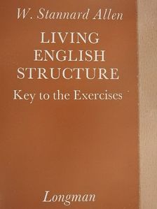 W. Stannard Allen - Living English Structure - Key to the Exercises [antikvár]