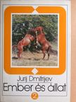 Jurij Dmitrijev - Ember és állat 2. [antikvár]