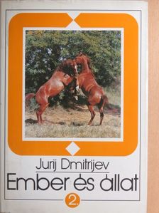 Jurij Dmitrijev - Ember és állat 2. [antikvár]