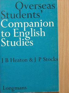 J. B. Heaton - Overseas Students' Companion to English Studies [antikvár]