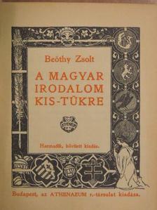 Beöthy Zsolt - A magyar irodalom kis-tükre [antikvár]