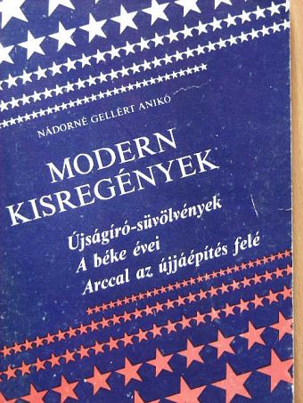Nádorné Gellért Anikó - Modern kisregények [antikvár]