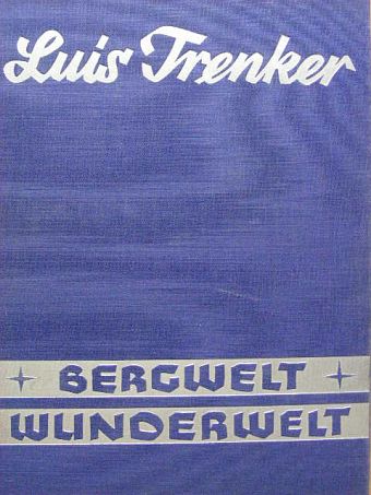 Luis Trenker - Bergwelt - Wunderwelt (gótbetűs) [antikvár]
