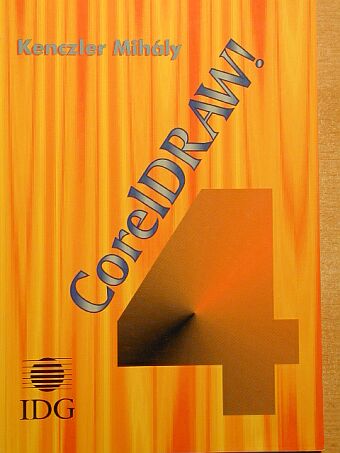 Kenczler Mihály - CorelDRAW! 4. [antikvár]