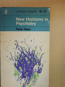 Peter Hays - New Horizons in Psychiatry [antikvár]