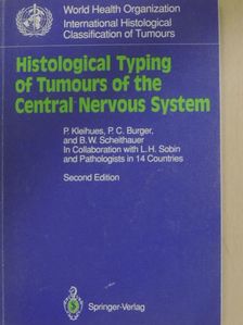B. W. Scheithauer - Histological Typing of Tumours of the Central Nervous System [antikvár]
