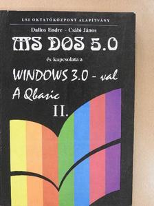 Csábi János - MS DOS 5.0 és kapcsolata a Windows 3.0-val/A Qbasic II. (töredék) [antikvár]