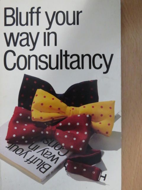 Nigel Viney - Bluff your way in consultancy [antikvár]