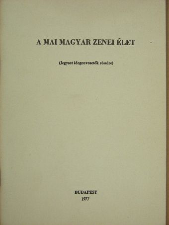 Sz. Perédi Márta - A mai magyar zenei élet [antikvár]