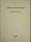 Sz. Perédi Márta - A mai magyar zenei élet [antikvár]