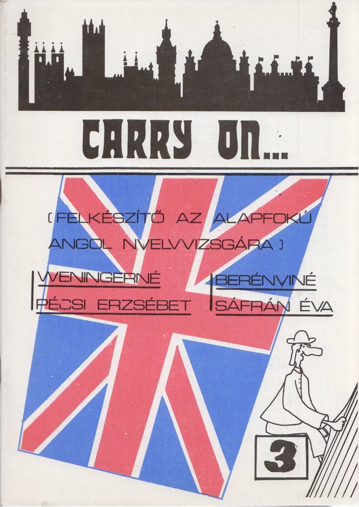 Weningerné Pécsi Erzsébet, Berényiné Sáfrán Éva - Carry on...3 [antikvár]
