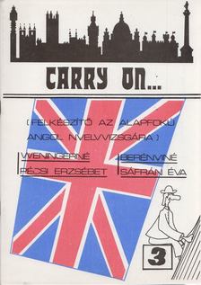 Weningerné Pécsi Erzsébet, Berényiné Sáfrán Éva - Carry on...3 [antikvár]