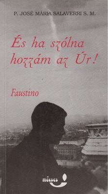 Salaverri S. M., P. José Mária - És ha szólna hozzám az Úr! [antikvár]