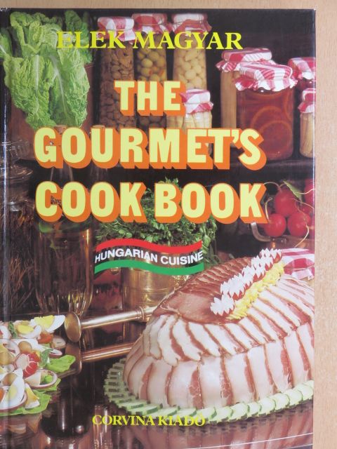 Elek Magyar - The Gourmet's Cook Book [antikvár]